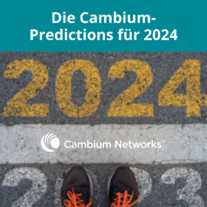 Predictions von Cambium Networks für 2024