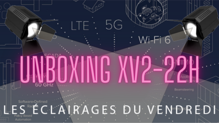 Webinar: unboxing XV2-22H