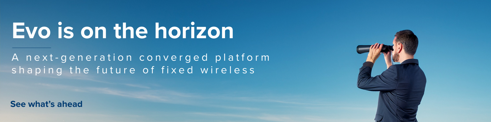 Evo is Cambium's next-generation converged platform for fixed wireless